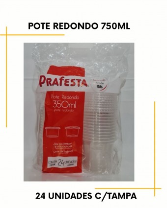 Pote redondo de 350ml c/24 unidades - descartável ( vai ao Freezer e Micro-ondas ) 