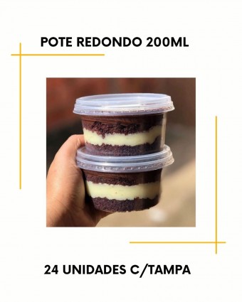 Pote redondo de 200ml c/24 unidades - descartável ( vai ao Freezer e Micro-ondas ) 