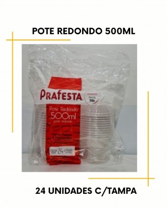 Pote redondo de 500ml c/24 unidades - descartável ( vai ao Freezer e Micro-ondas ) 